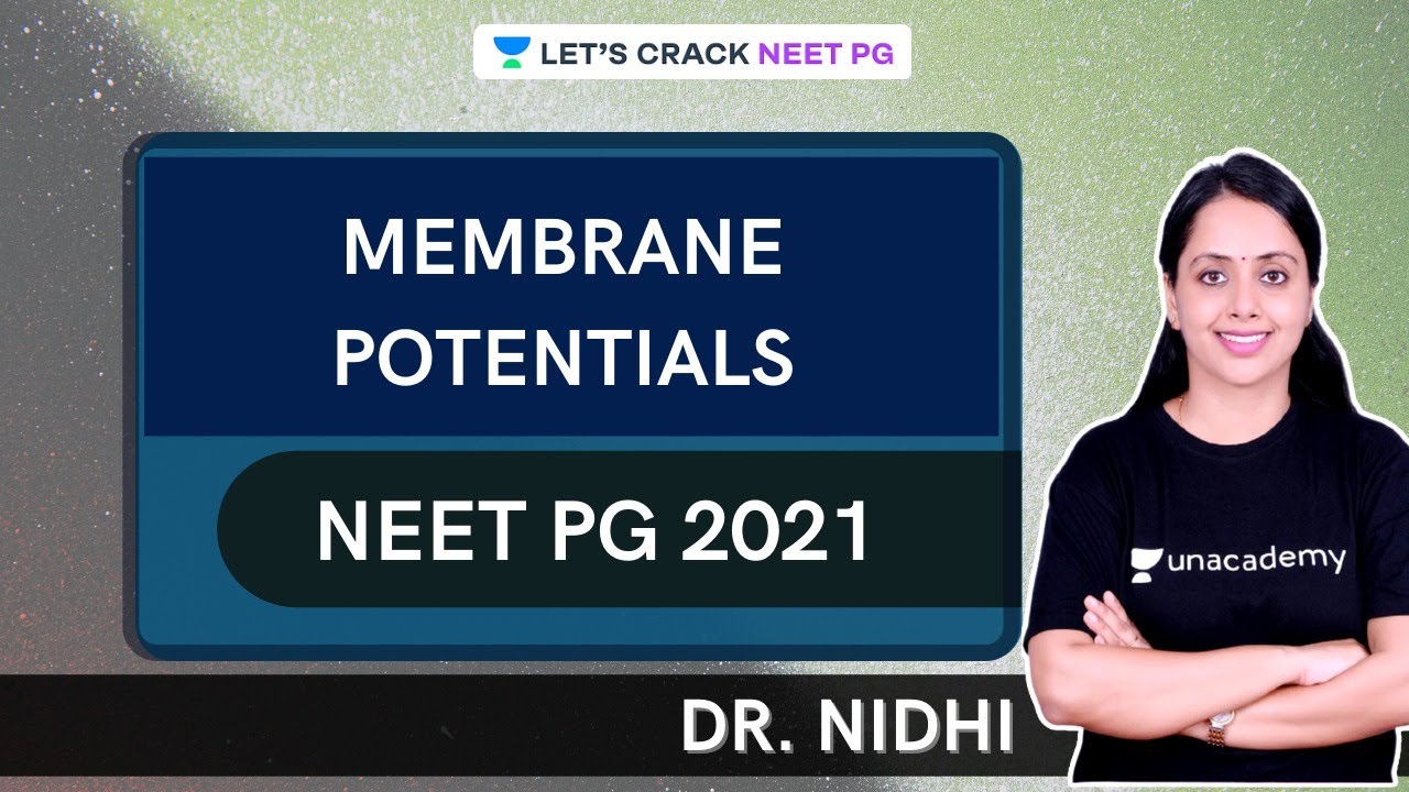 Membrane Potentials | NEET PG 2021 | Dr. Nidhi
