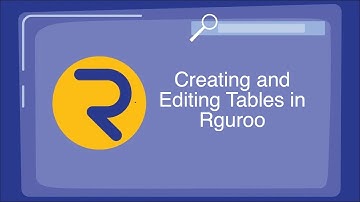 Creating and Editing Tables in Rguroo
