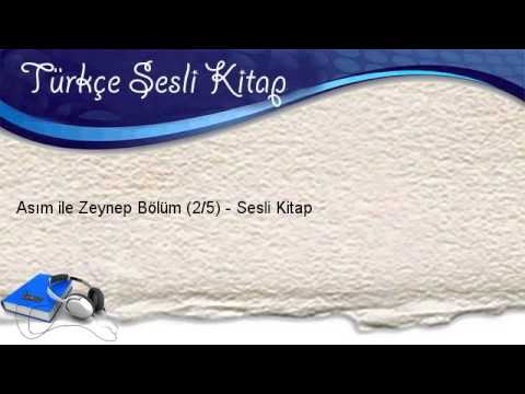 Asım ile Zeynep Bölüm (2/5) - Sesli Kitap