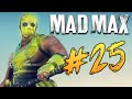 Mad Max (Безумный Макс) - Босс из Золота! #25