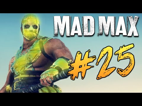 Видео: Mad Max (Безумный Макс) - Босс из Золота! #25