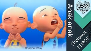 Download Lagu Sholawat nabi I'TIROF || anak- anak (versi Upin dan Ipin)-ChannelTV sy