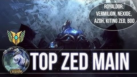 TOP ZED MAIN | Zed Montage 2016 toes RoyalDor, Nexide, Kiting Zed, Vermilion, Azoh, Bd   | Bronze V