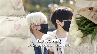 Taegyu - You are the reason ꒰ FMV ꒱  