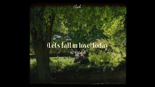 [Vietsub + Lyrics] (Let fall in love) today - AJ Abdullah
