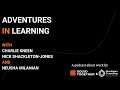 Adventures In Learning | Episode 7 ft Charlie Kneen, Nick Shackleton-Jones and Neusha Milanian