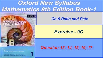 Exercise 9C Question -13,14,15,16,17 Think New Syllabus Oxford Mathematics 8th edition Book 1| D1