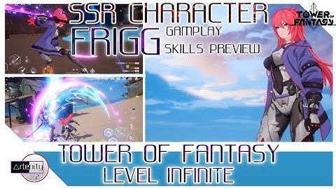 All Skills Frigg (SSR) Tower of Fantasy Global