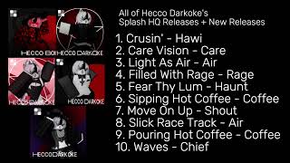 All of Hecco Darkoke's Splash song releases [Full Splash Album] So long Splash HQ!