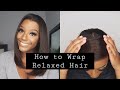 How I Wrap My Relaxed Hair ♡