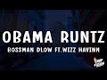 BossMan Dlow - Obama Runtz (Lyrics) feat. Wizz Havinn