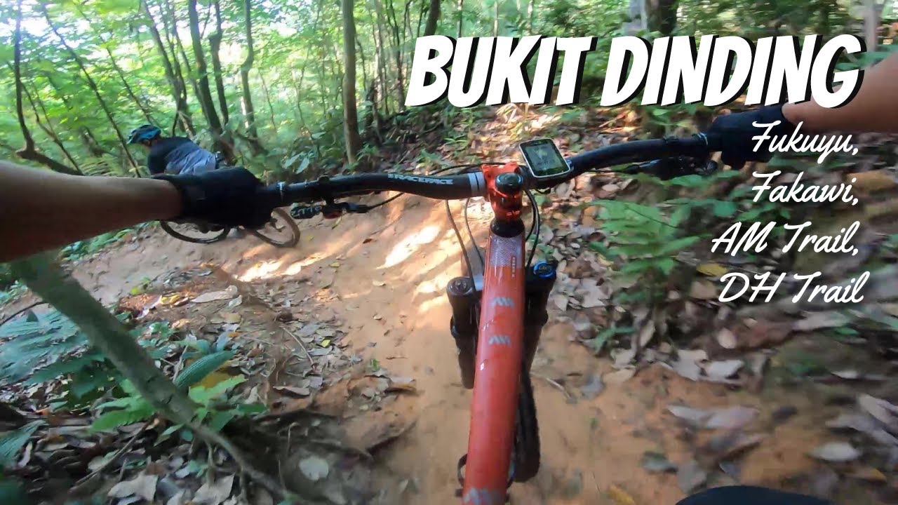 Bukit Dinding - Downhill Mountain Biking Trails | Fukuyu, Fakawi, AM Trail and DH Trail