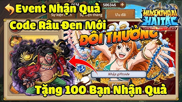 Code Hải Tặc Đại Chiến | Full Phần Quà Code Huyền Thoại Hải Tặc Mới _ Code Râu Đen Miễn Phí
