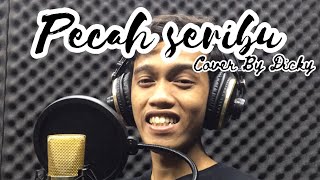 PECAH SERIBU - Elvy Sukaesih (Cover By Dicky)
