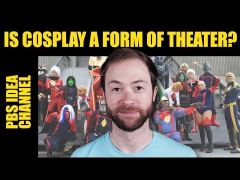 Is Cosplay a Form of Theatre? | Idea Channel | PBS Digital Studios