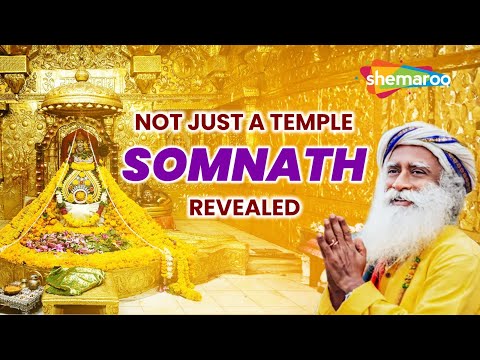 Somnath Temple Is Not What You Think | Sadhguru Explains
