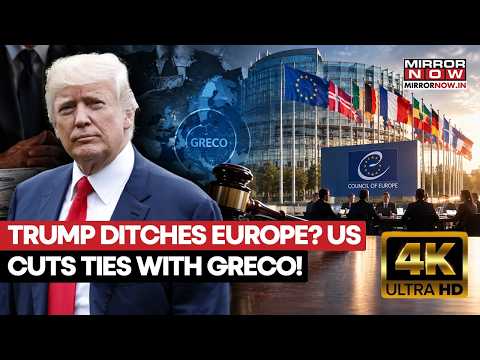 US QUITS GRECO: Trump Administration Deepens Retreat From Global Watchdogs
