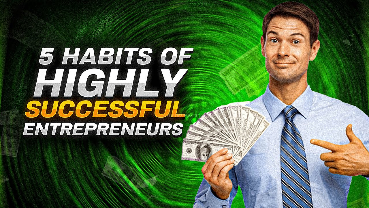 The Blueprint of Prosperity: UNVEILING 5 Habits of Highly Successful ...