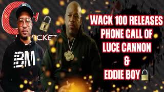 🔐LUCE CANNON RELEASES CALL W  EDDIE BOY! NEW DETAILS ON NIPSEY HUSSLE, BIG U SNITCHING CONFIRMED!!