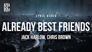 Jack Harlow feat. Chris Brown - Already Best Friends | Lyrics
