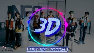 [𝙃𝙌] NCT 127 - Punch【3D AUDIO   BASS BOOSTED】
