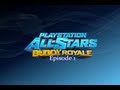 Playstation allstars buddy royale episode 1
