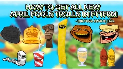 HOW TO GET ALL NEW APRIL FOOLS TROLLS IN FTTFRM (april fools 2025)