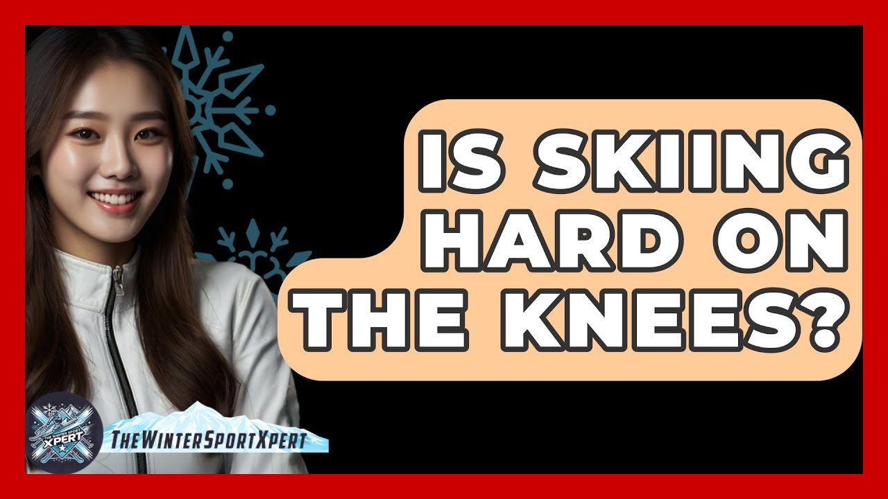 Is Skiing Hard on the Knees? - The Winter Sport Xpert