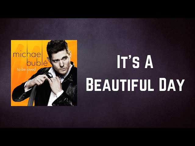Michael Bublé - It's A Beautiful Day (Lyrics) - YouTube