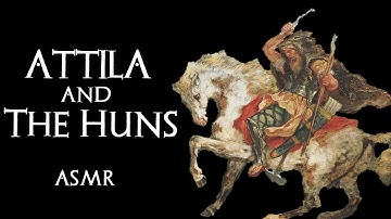 History of Attila and the Huns (Sleepy Documentary - ASMR - Campfire Sounds)