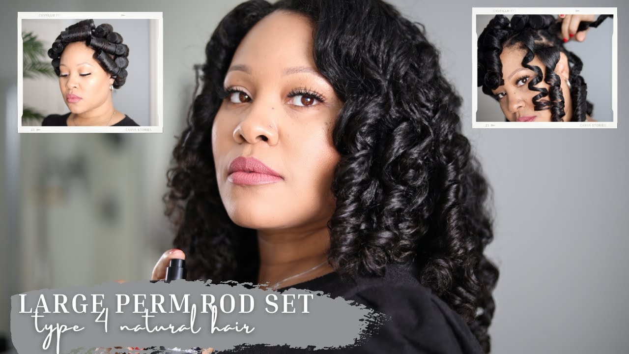HOW TO | LARGE Perm Rod Set | Big, Bouncy Curls on Type 4 Natural Hair ...