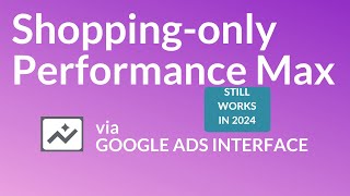 Configure PMax as a shopping-only campaign #performancemax