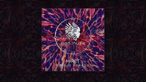 MiRET- Polvo Dorado (Original Mix) [SIRIN029]