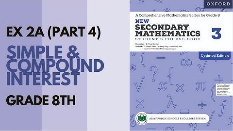 Class 8 Maths(APS)- Exercise 2A(Simple & Compound Interest)- Part 4|Oxford Mathematics |Danish Satti