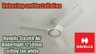 Full Havells Stealth Air Underlight 50inch  (1250MM) pearl white ceiling fan | Unboxing and Installation Update