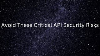 API Security Risks You Can't Ignore!