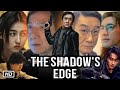 The Shadow S Edge Full Movie Review Facts Jackie Chan Wen Junhui Zhang Zifeng Ci Sha 