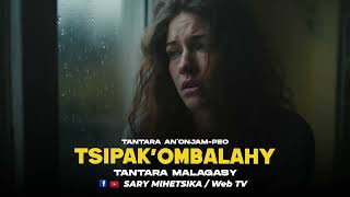 TANTARA MALAGASY - TSIPAK'OMBALAHY (Tantara an'onjam-peo) Tantara Lava