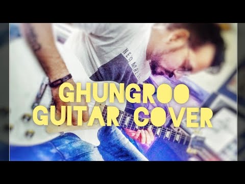 ghungroo-|-guitar-cover-|-war-|-vishal-and-shekhar-ft-arijit-singh
