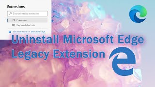 how to uninstall microsoft edge legacy extension