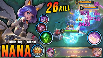 26 Kills + MANIAC!! Nana Insane Burst Damage Build!! - Build Top 1 Global Nana ~ MLBB