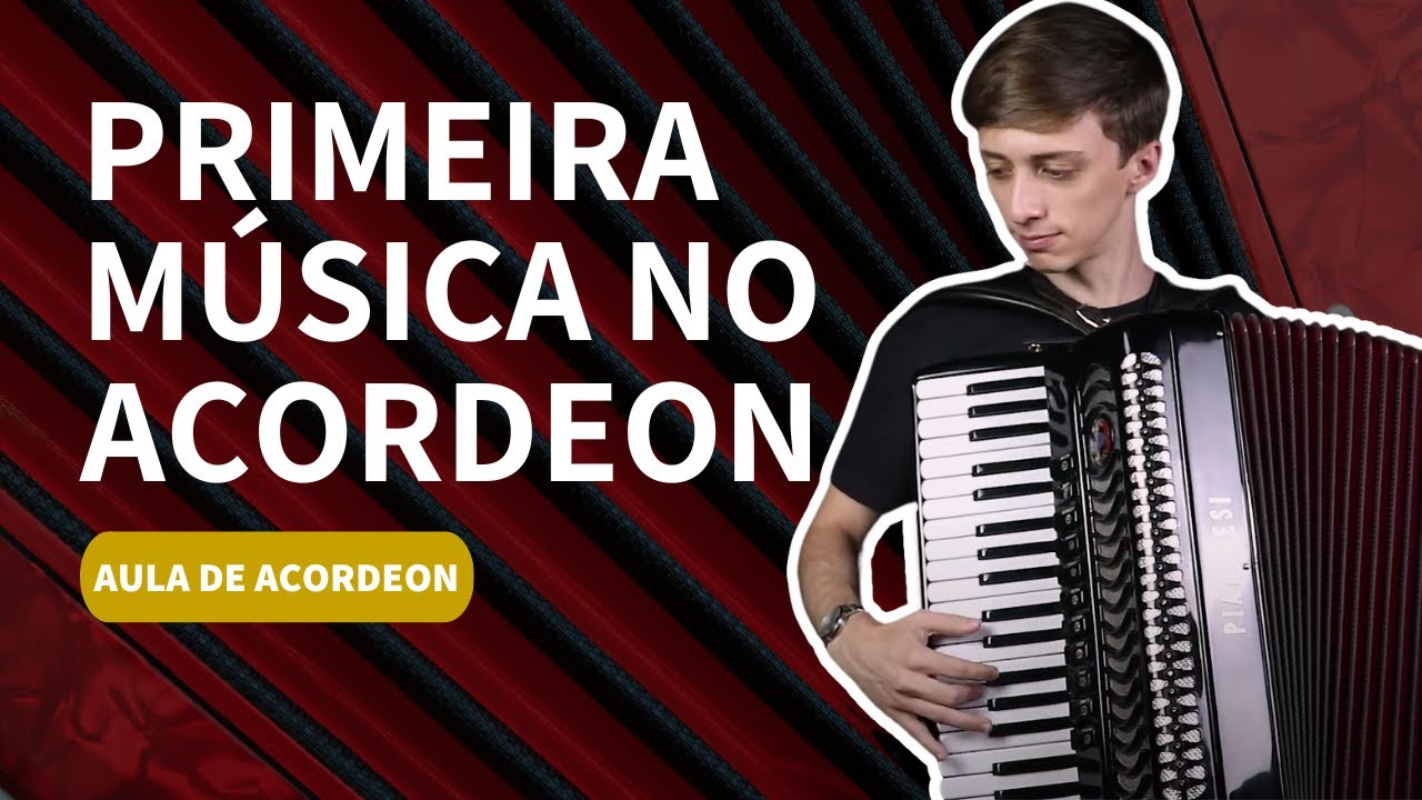 Como tocar a sua PRIMEIRA MÚSICA no ACORDEON do ZERO