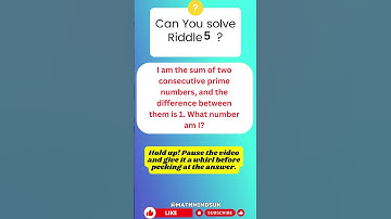 🧮  the sum of two consecutive prime numbers Math Riddle - Challenge Your Mind! 🔢🧠 #Shorts #viral