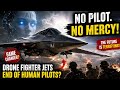 AI Drone Fighter Jets: The End of Human Pilots?