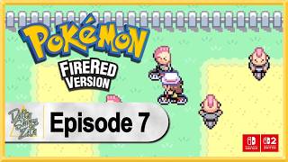 Pokemon FireRed (Switch / Switch 2) WALKTHROUGH PLAYTHROUGH LET'S PLAY GAMEPLAY - Part 7