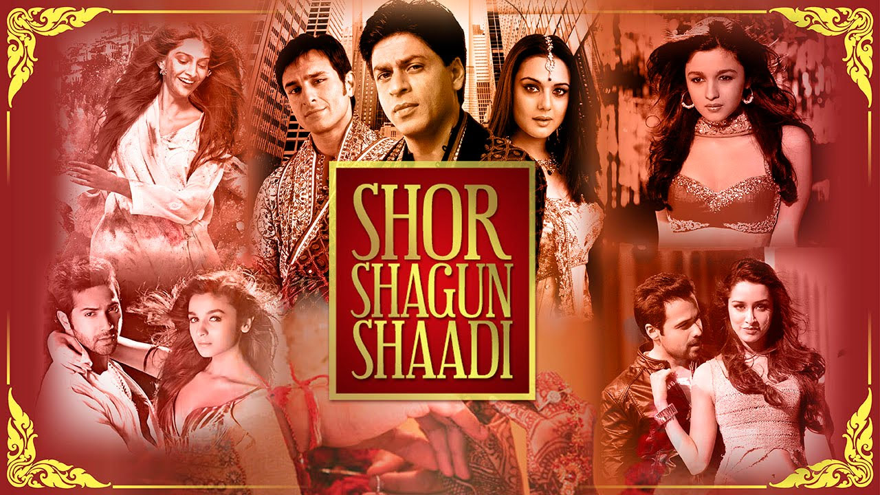 Shor Shagun Shaadi   The Ultimate Bollywood Wedding Mix  Best Wedding Songs