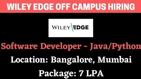 Wiley Edge Off Campus Recruitment | Software Developer | BiNaRiEs