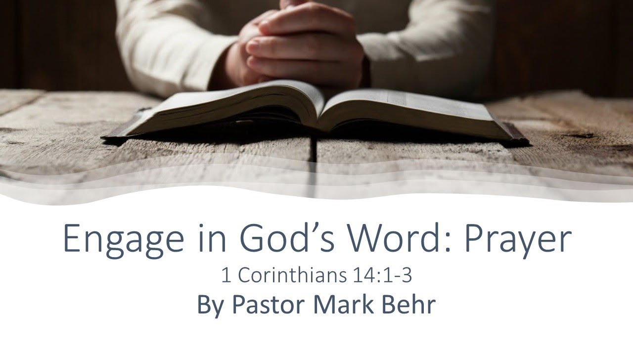 “Engaging God’s Word Prayer” By Pastor Mark Behr YouTube