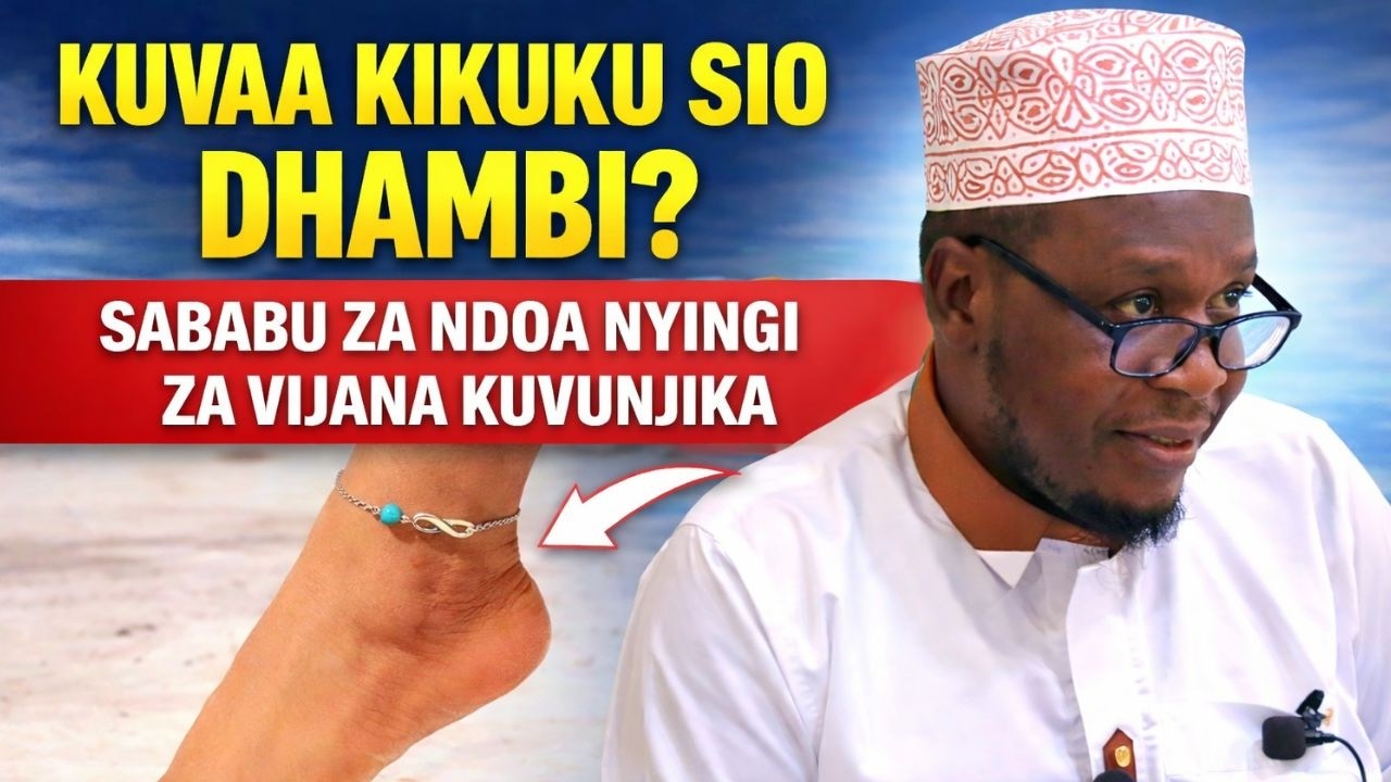 KWANINI NDOA NYINGI ZA VIJANA ZINAVUNJIKA? JE, KUVAA KIKUKU NI DHAMBI? SHKH MZIWANDA AWAFUNDA VIJANA