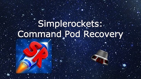 Simplerockets: Command Pod Recovery